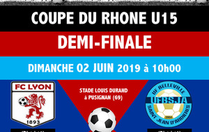 COUPE DE LYON ET DU RHONE U15 - DEMI FINALE